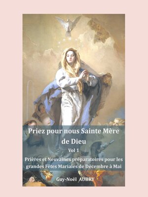cover image of Priez pour nous sainte Mère de Dieu--Vol 1